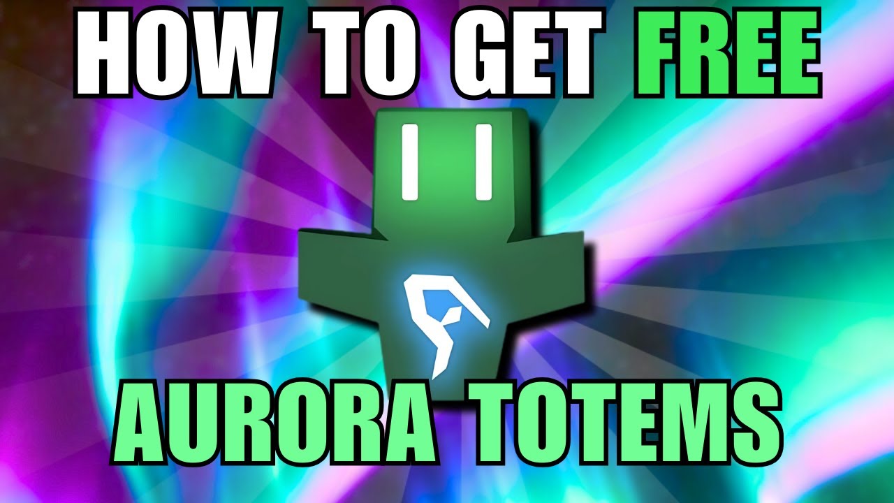 How To Get FREE Aurora Totems!