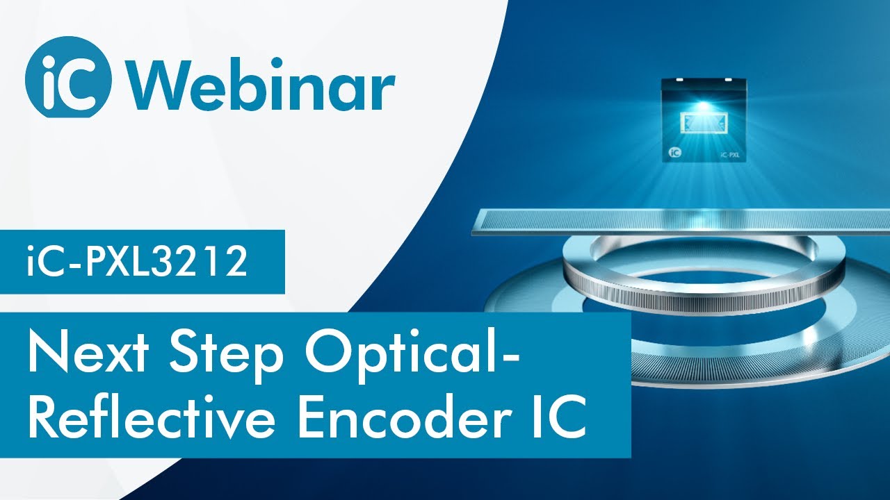 Next Step Optical-Reflective Encoder IC | iC-PXL3212 | Webinar