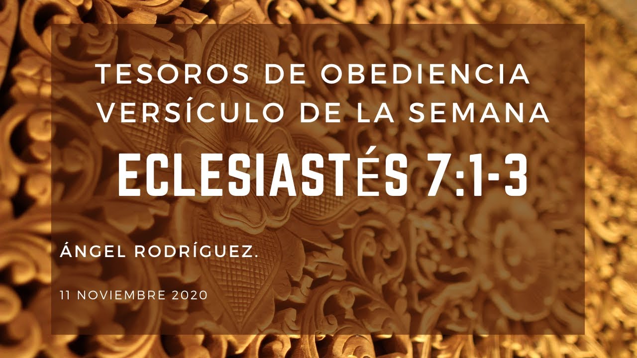 El versículo de la semana - Eclesiastés 7:1-3 - El buen nombre 11 Nov 2020