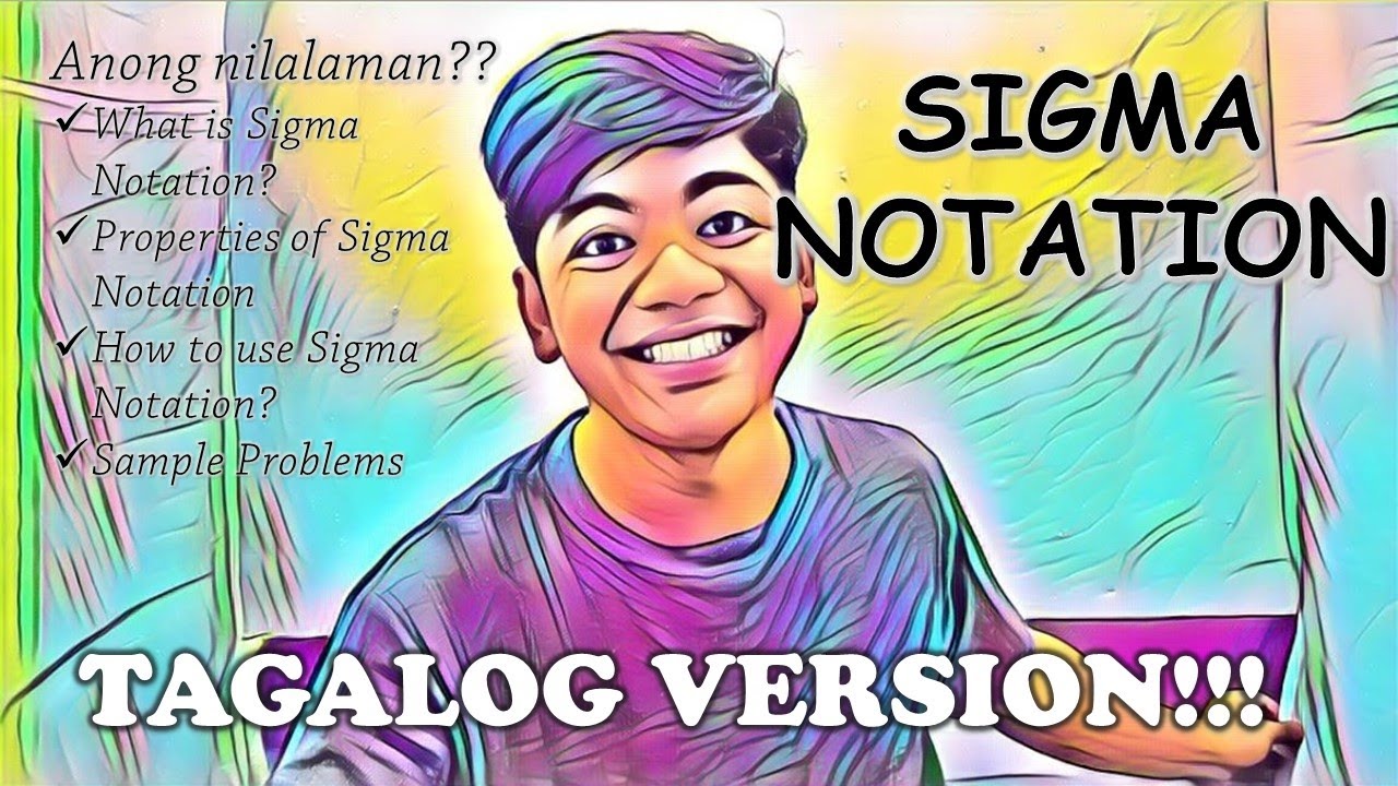 SIGMA NOTATION: What is Sigma Notation and Its Properties?? in TAGALOG!!