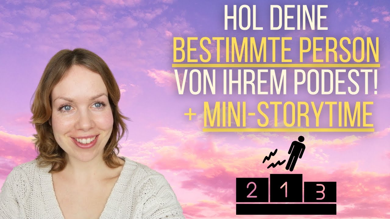 Hol deine bestimmte Person von ihrem Podest runter!  + Mini-Storytime & Motivation