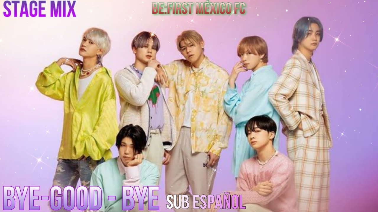 BE:FIRST - BYE-GOOD-BYE sub español 【歌詞付き】