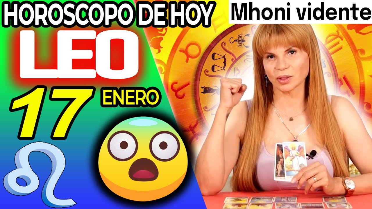 LEO ♌🚫PREP&Aacute;RATE PARA ESTA NOTICIA DE INFARTO❗️😱 Hor&oacute;scopo De Hoy 17 De Enero 2026 | Mhoni Vidente
