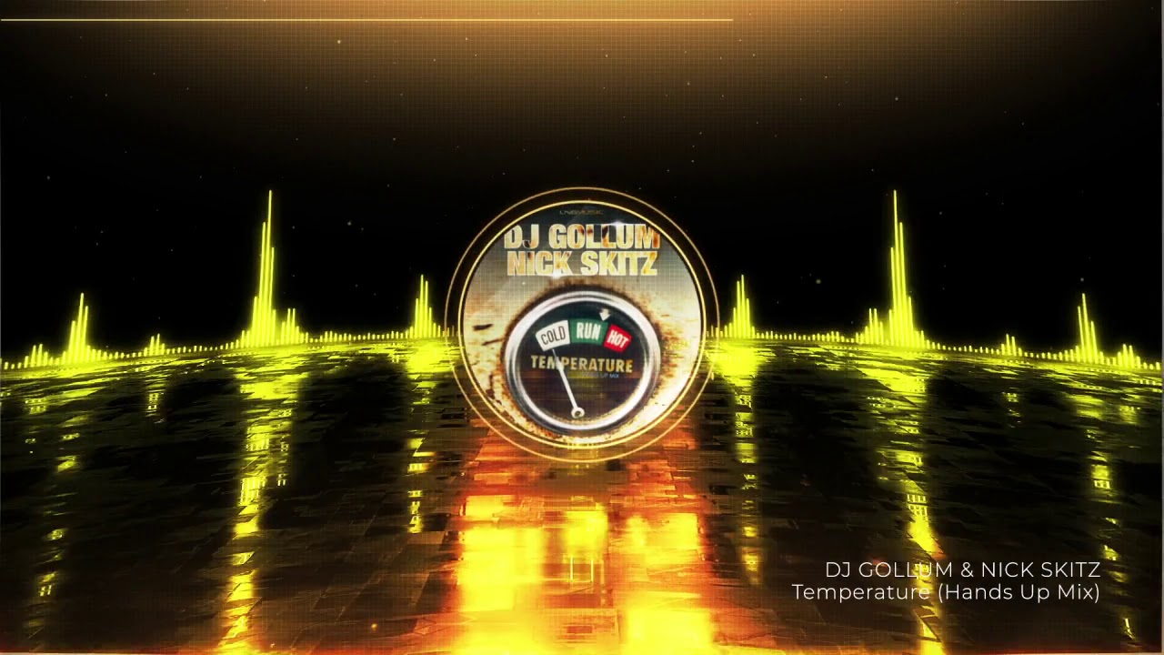 DJ Gollum & Nick Skitz - Temperature (Hands Up Mix)