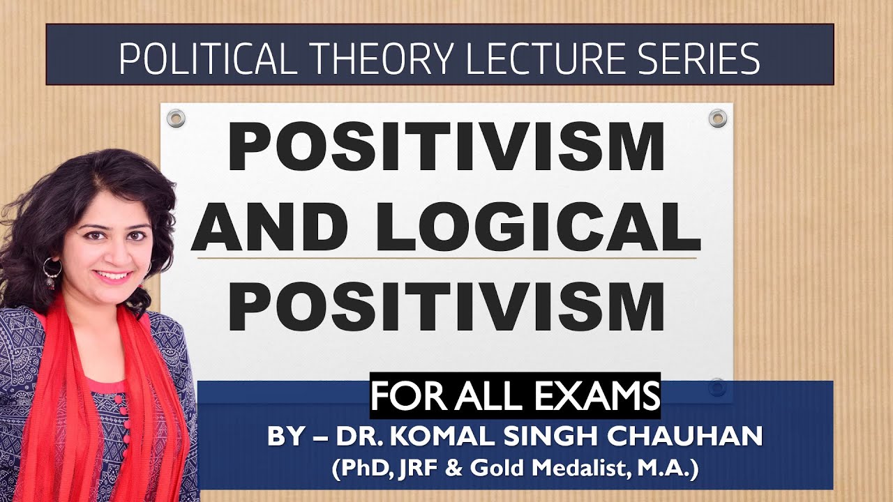 Positivism and Logical positivism I Political Theory I LyceumwithKSC