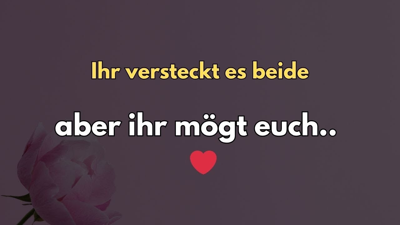 12 VERSTECKTE ZEICHEN, DASS IHR EUCH BEIDE M&Ouml;GT (ABER ES VERSTECKT)