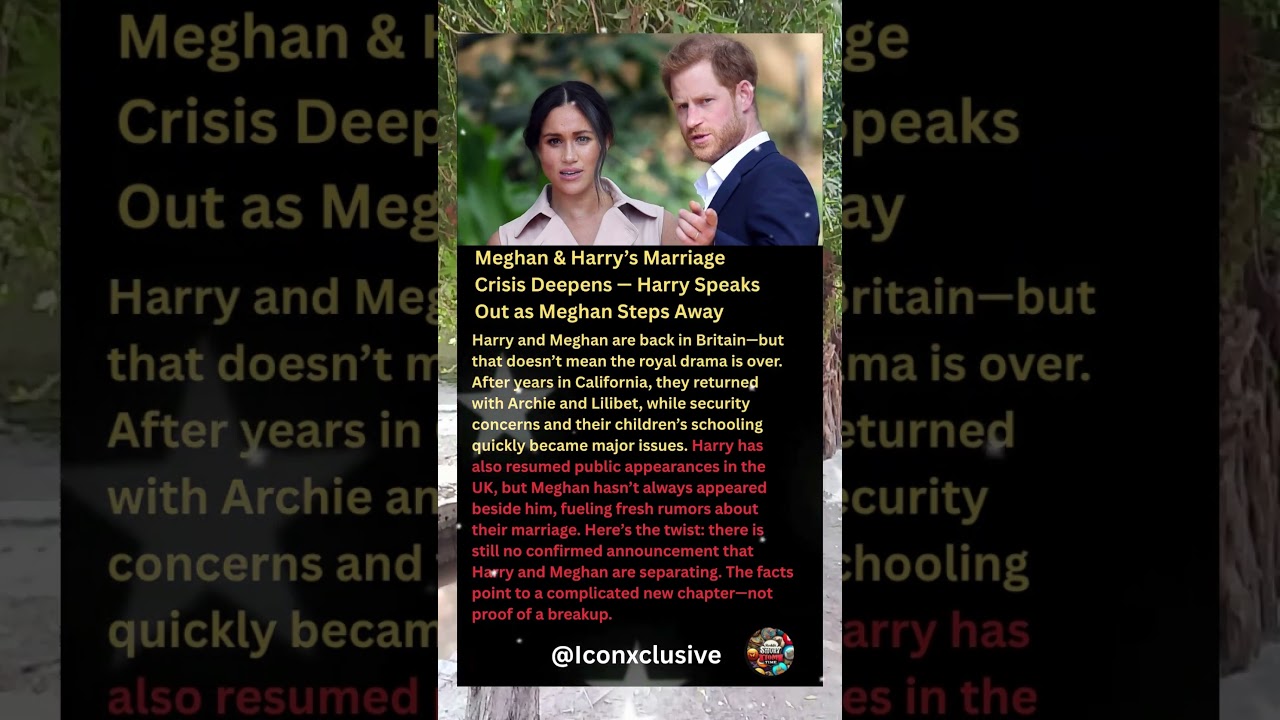 Meghan & Harry&rsquo;s Marriage Crisis Deepens &mdash; Harry Speaks Out as Meghan Steps Away #shorts
