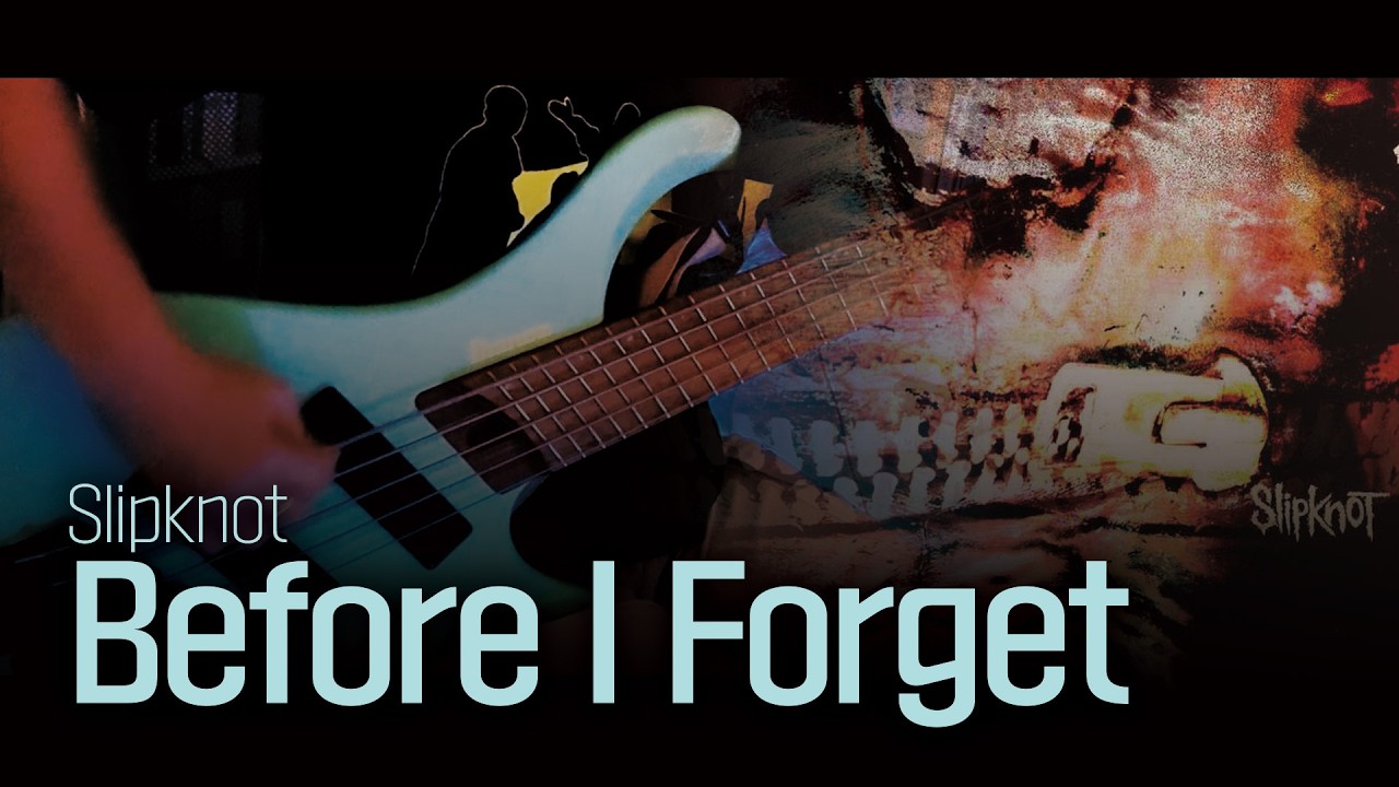 Slipknot - Before I Forget (Bass Cover)