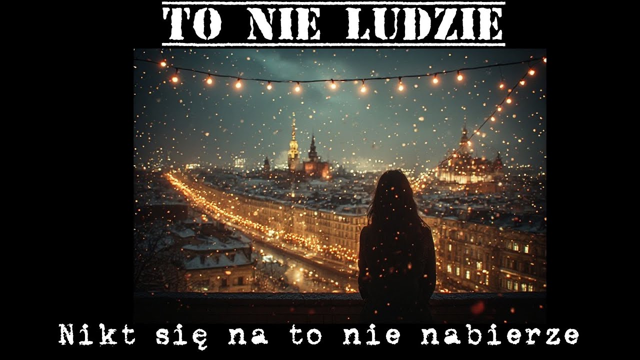 To Nie Ludzie  - Nikt się na to nie nabierze [official audio]