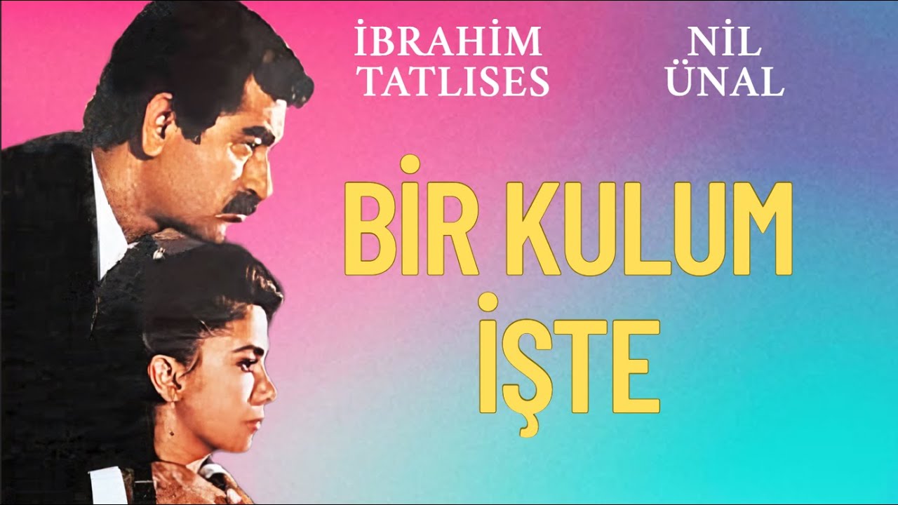 Bir Kulum İşte Türk Filmi | FULL | İbrahim Tatlıses | Nil Ünal