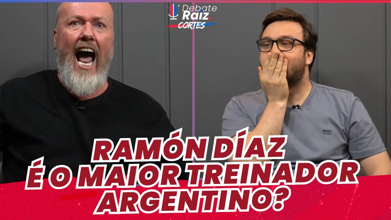 RAMÓN DÍAZ ESTÁ ENTRE OS MAIORES TREINADORES DA ARGENTINA? | CORTES DEBATE RAIZ