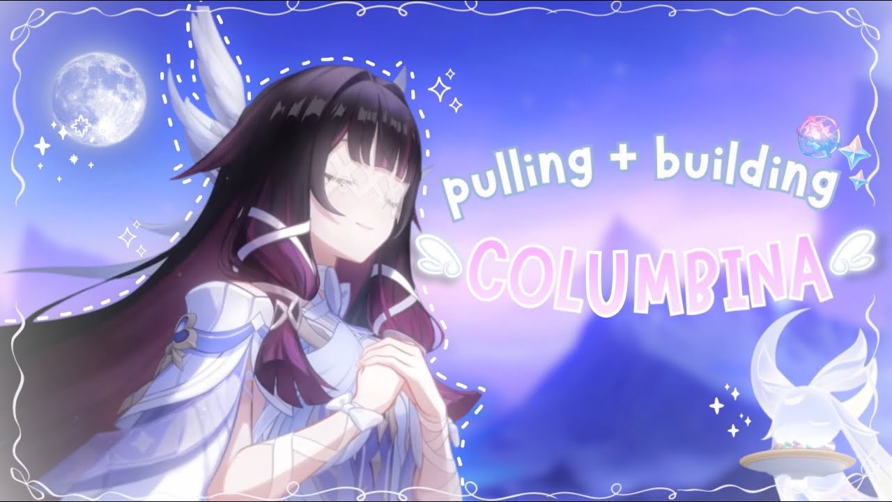 ..𓂃 ࣪ ִֶָ🪽་༘࿐ lets build & pull for columbina !! |Genshin Impact| + Commentary| 🐇🪻