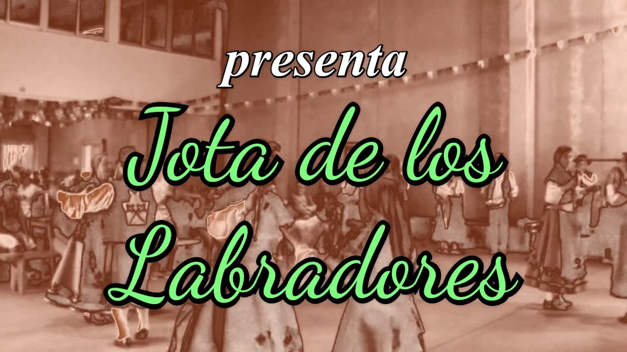 JOTA DE LOS LABRADORES - A.C. y Grupo de Danzas LA BARBACANA - 15.Agosto.2018