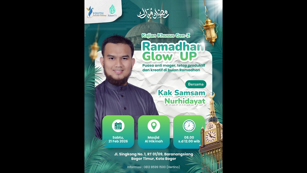 Ramadhan Glow Up | Ust. Samsam | Youth Innovation Challange (YIC)