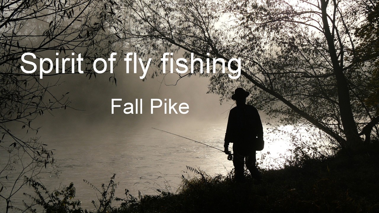 Spirit Of fly fishing  - Fall Pike (english)