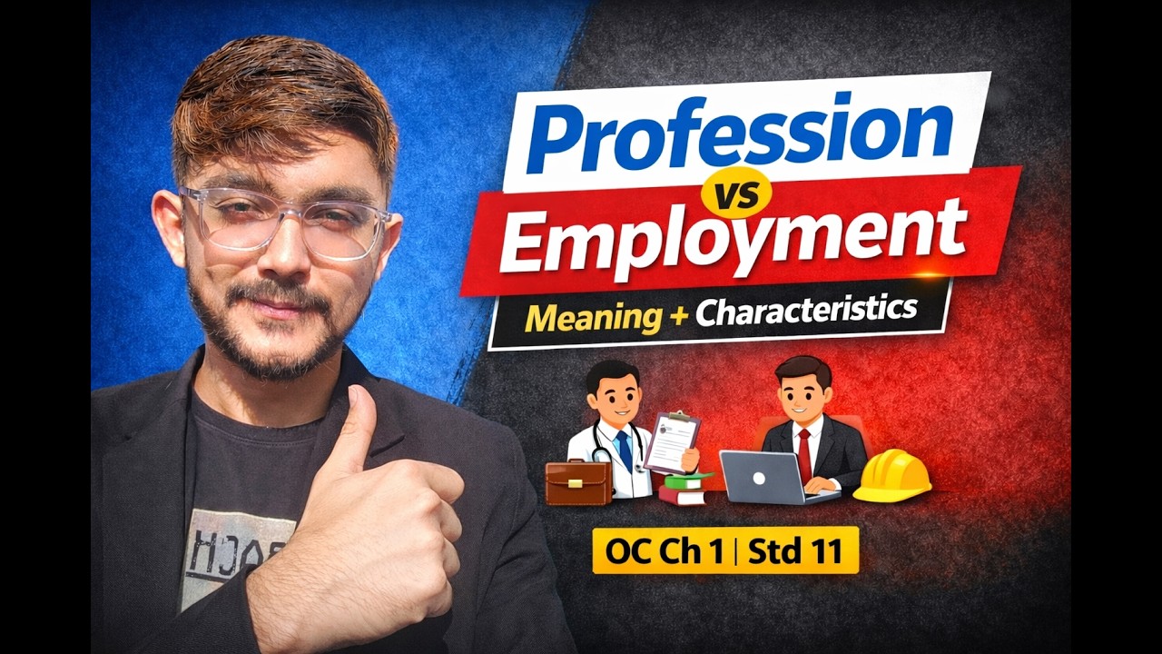 Meaning of Profession & Employment | Characteristics Explained | OC Chapter 1 | Class 11 Commerce