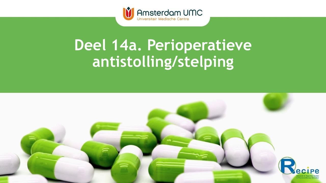 CVRM en Hart en Vaatziekten - Deel 14a - Perioperatieve antistolling/stelping