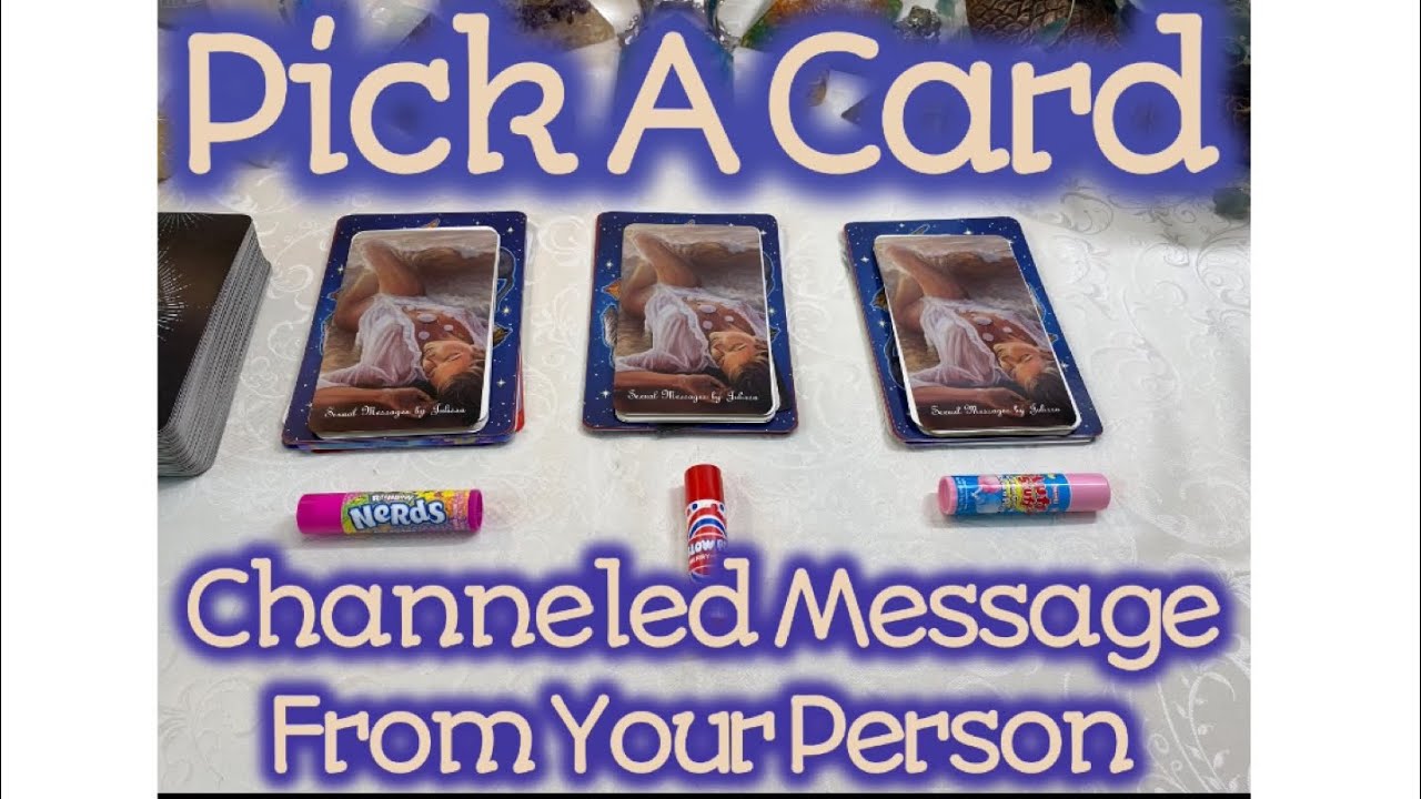 💌Pick A Card🔮 Channeled Message From Your Person 🧨🤭🥰😬😜😎🧿