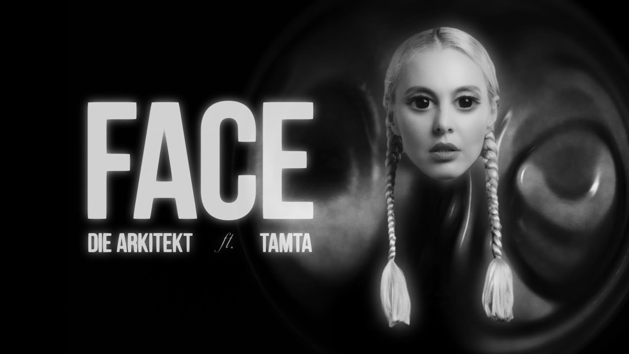 Die Arkitekt (ft. Tamta) - FACE (Official Music Video)