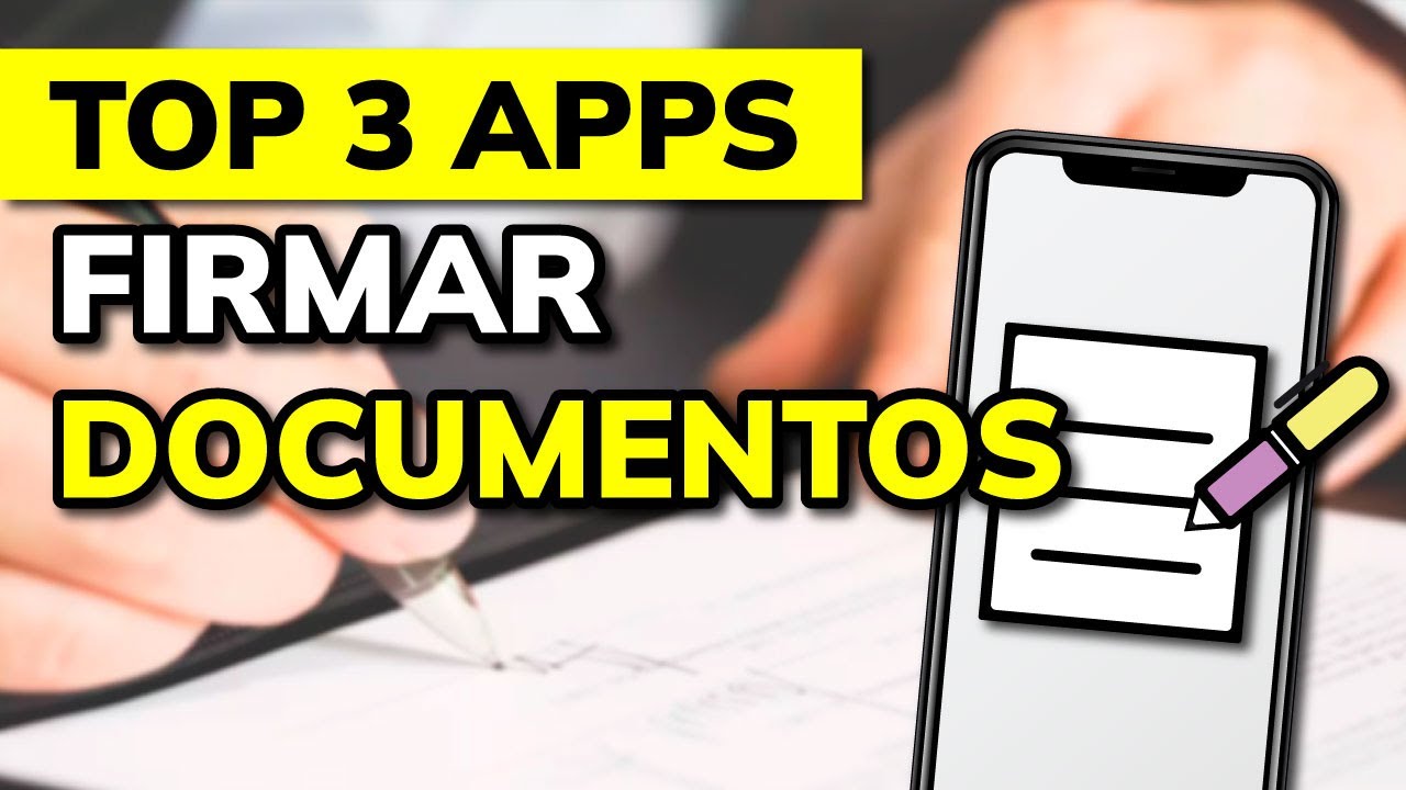 🥇 3 mejores APPS para FIRMAR DOCUMENTOS con el M&oacute;vil (Android / iOS) - 2026