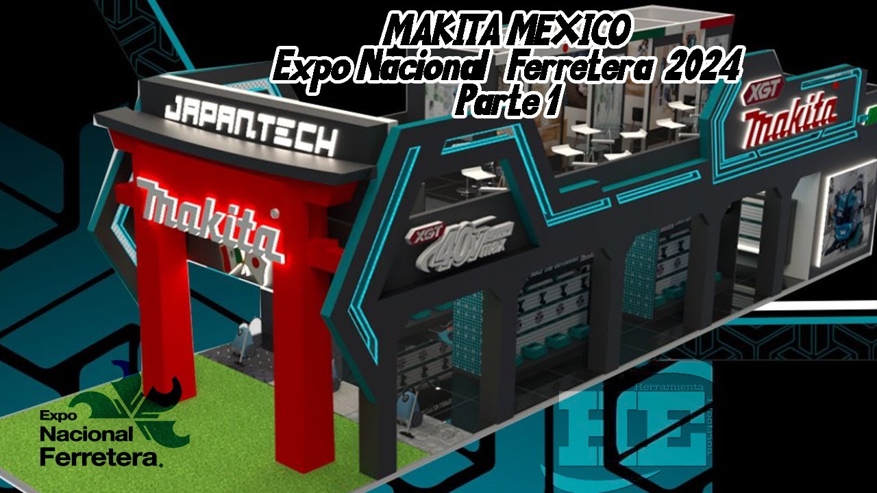 Makita México en Expo Ferretera 2024 Gran Variedad de Herramientas Parte 1