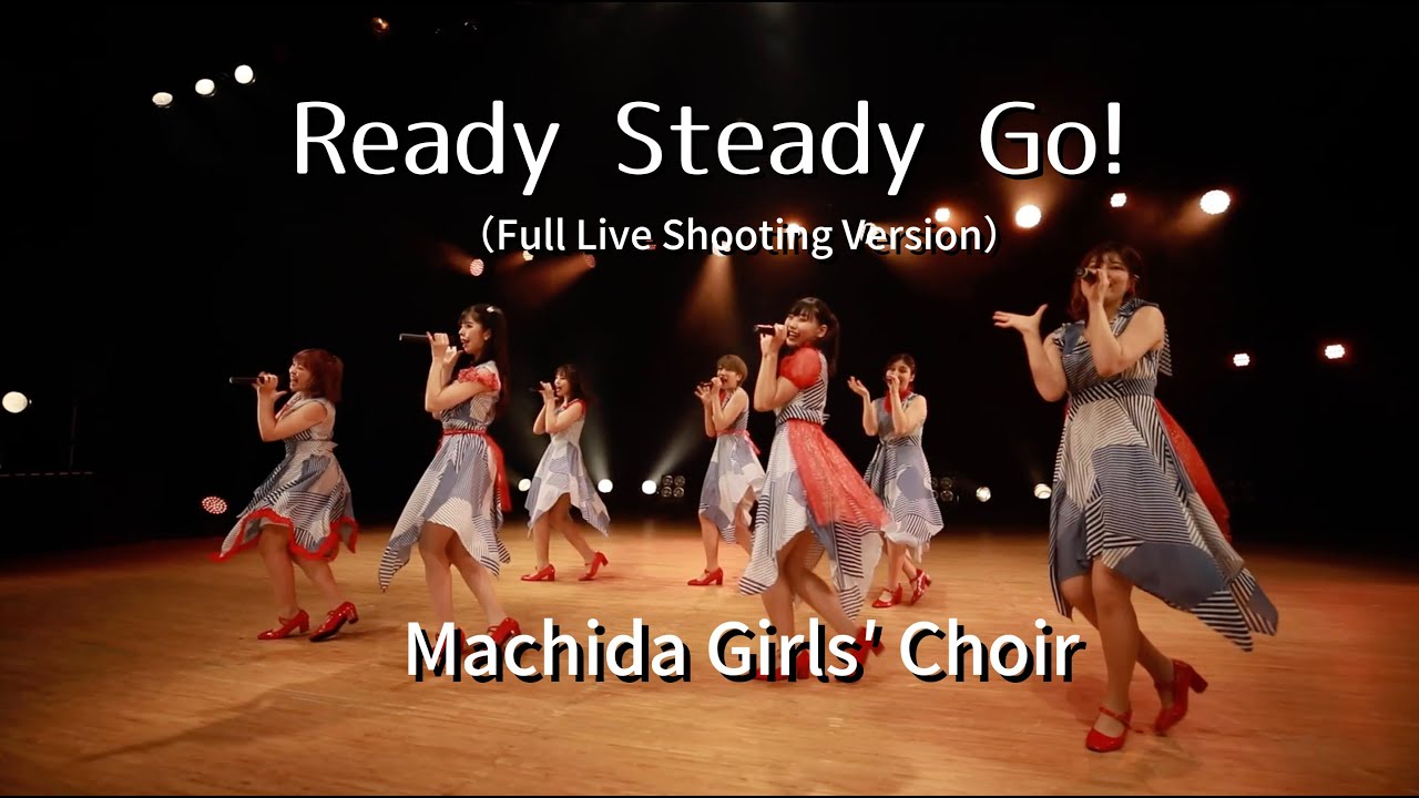 【MV】Ready Steady Go! （Full Live Shooting Version）