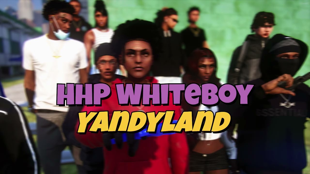 [NL:RP] [IC] HHP Whiteboy - Yandy Land