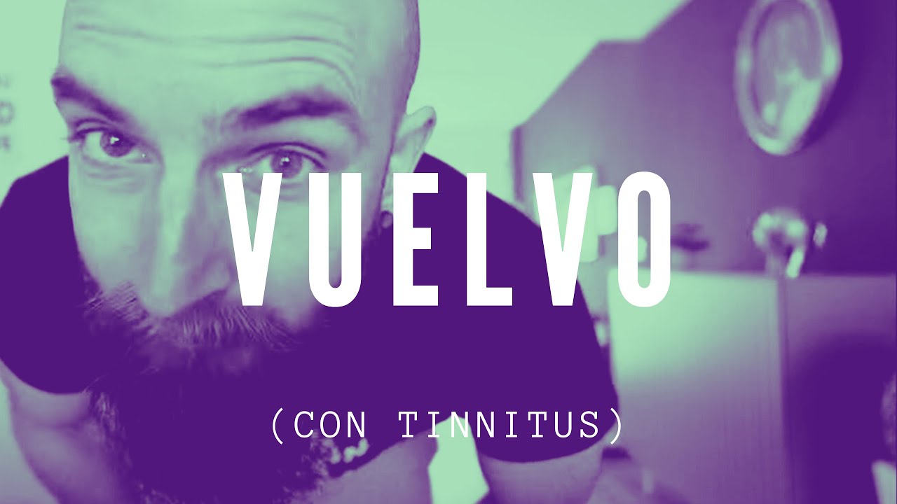 VLOG_011. Vuelvo al canal con tinnitus: la enfermedad del ruido.