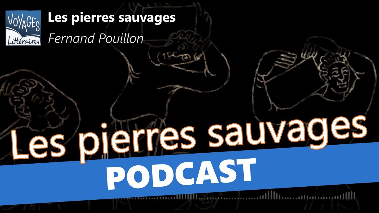 Les pierres sauvages, de Fernand Pouillon - Podcast Voyages Littéraires