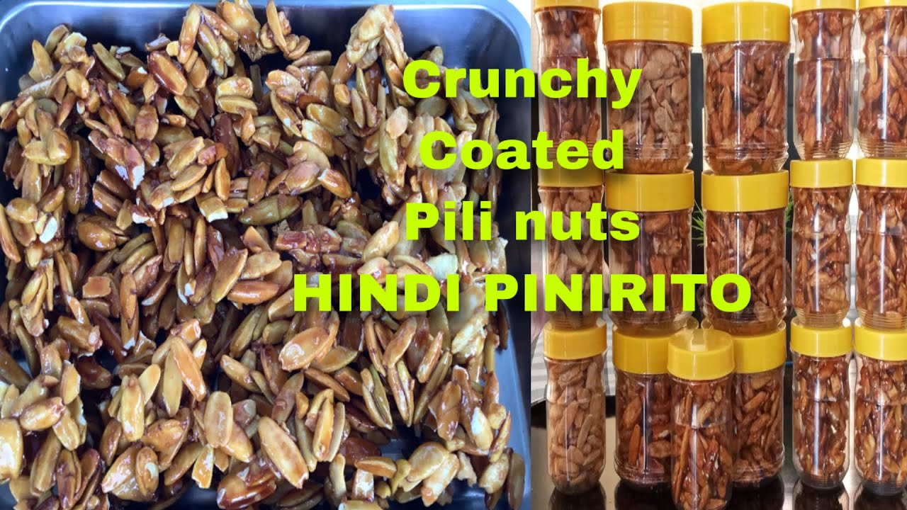 HINDI PINIRITO CRUNCHY COATED PILI NUTS KAYA HINDI NAKAKAUMAY KAININ/MAGANDANG PANG NEGOSYO