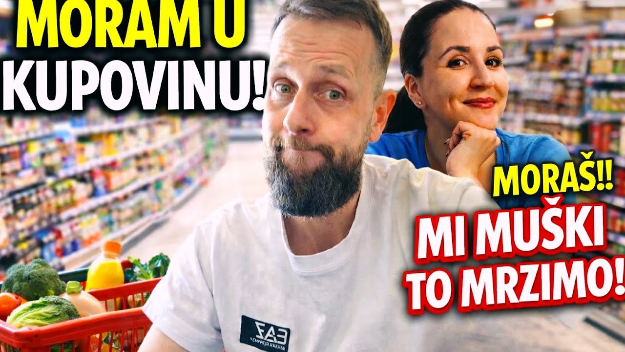 IDEM U KUPOVINU!?!KAKVE SU CIJENA MESA U SLOVENIJI?!ZASTO MI MUSKI NE VOLIMO KUPOVINU?!