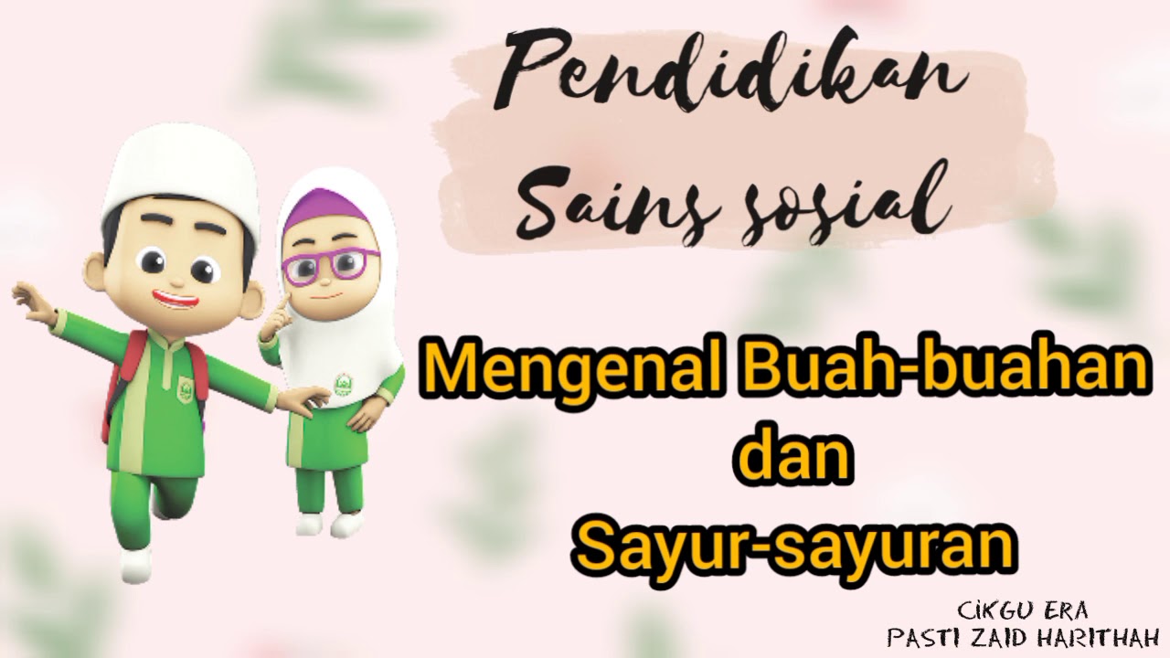 Mengenal buah-buahan dan sayur-sayuran - Cikgu Era