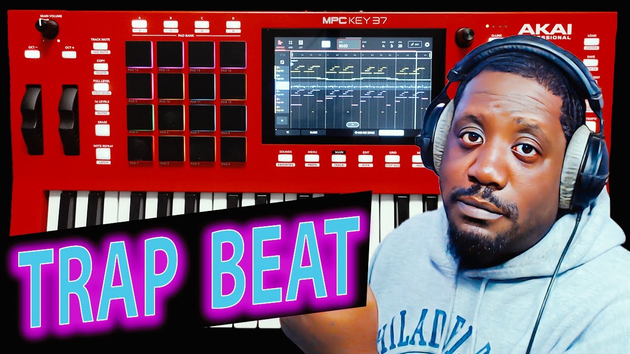 How To Create Trap Beats That Rappers Love Akai MPC Key 37