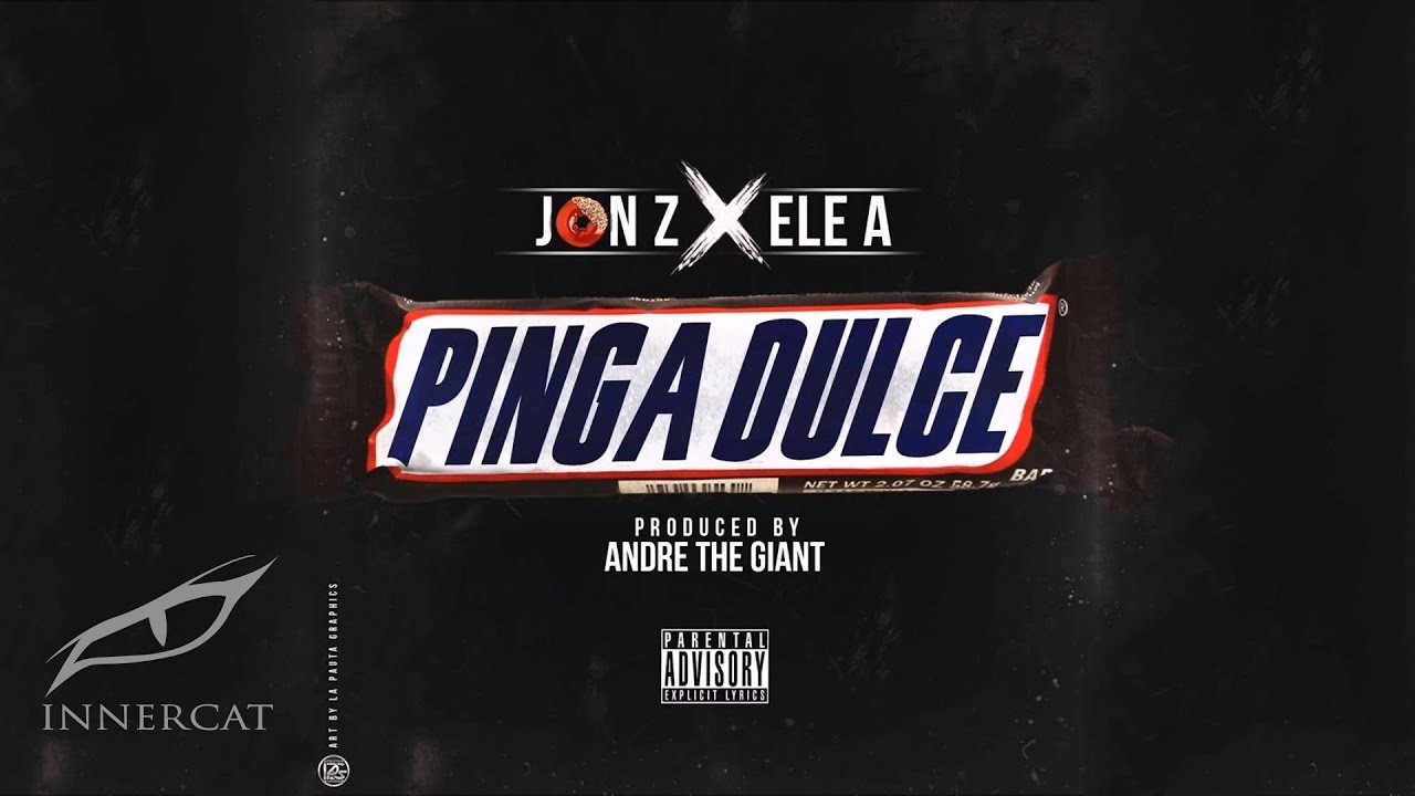 Jon Z x Ele A - Pinga Dulce 🍭 (Prod: Andre The Giant) to to to