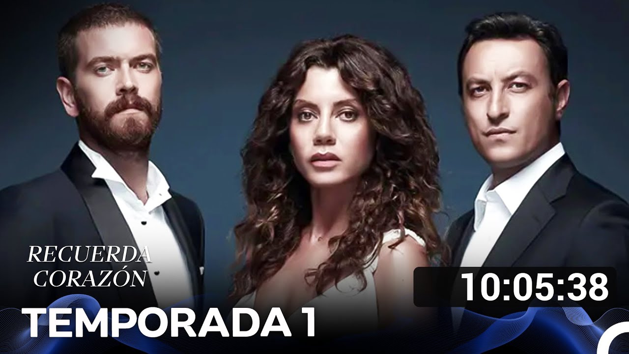 Recuerda Corazón Todos Los Capítulos Parte 1 (Doblado en Español) MEJOR CALIDAD