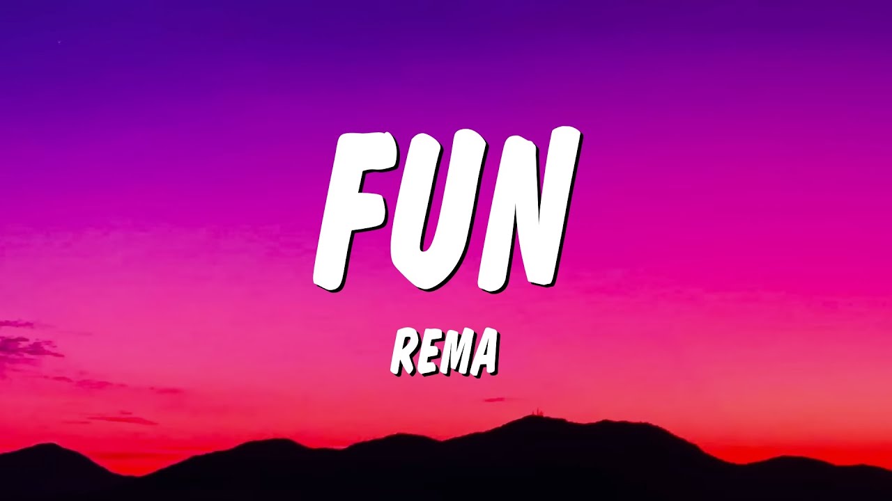 Rema - FUN (Lyrics)