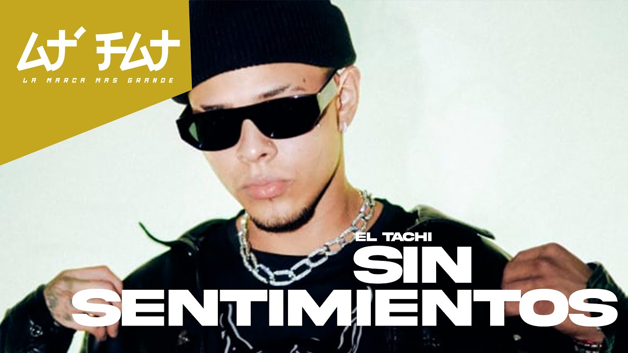 El Tachi - Sin Sentimientos (Video Lyrics)