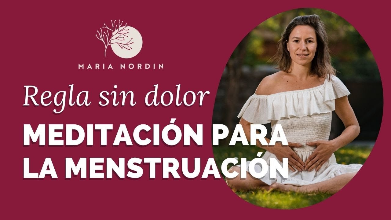 Meditación para la Menstruacion - Regla sin dolor ❤️🙏✨