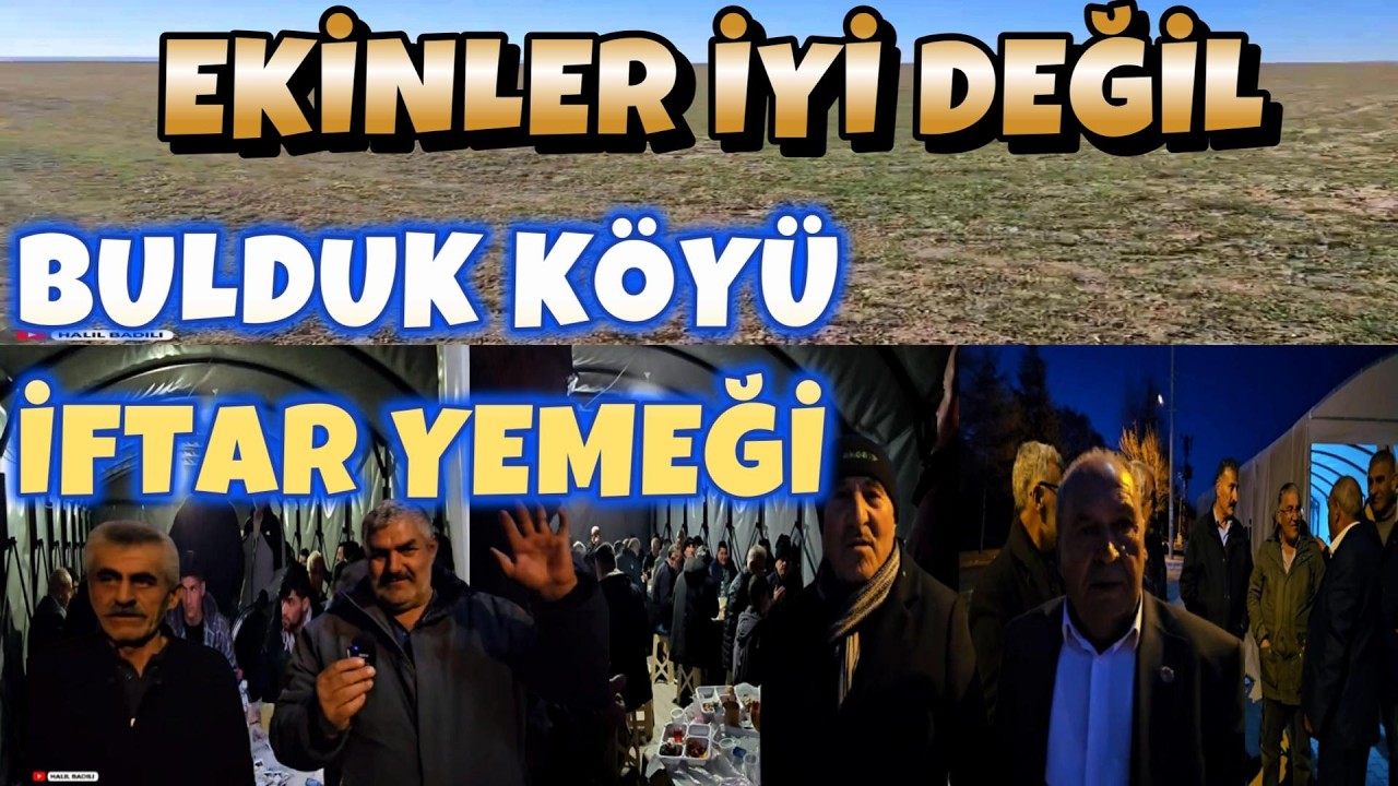 EKİNLER İYİ DEĞİL | BULDUK KÖYÜ İFTAR YEMEĞİ