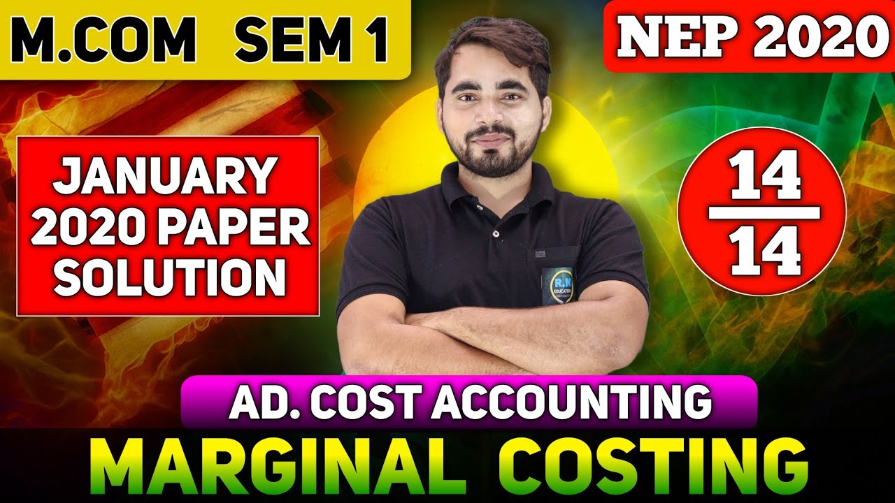 Marginal Costing | M.Com Sem -1 | January 2020 Paper Solution | NEP 2020 | Mumbai University| 