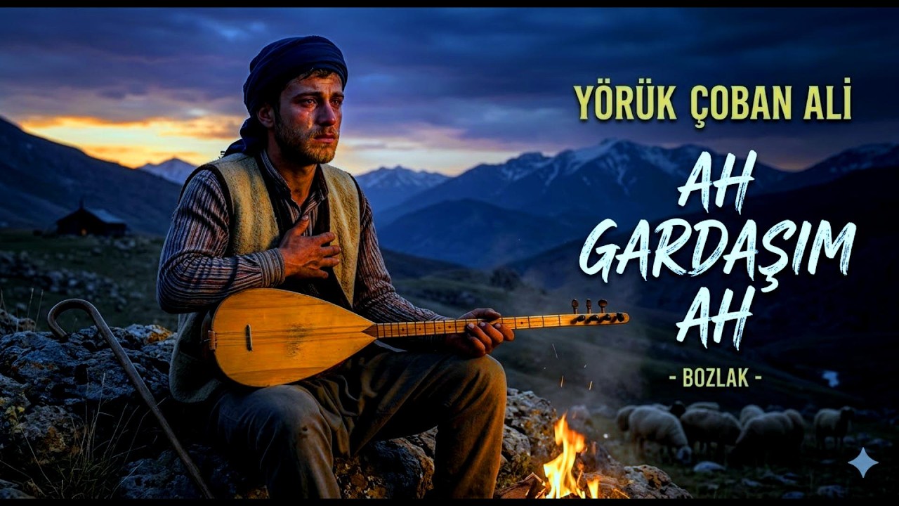 AĞLATAN BOZLAK - YÖRÜK ÇOBAN ALİ - GARDAŞIMA AĞIT / BOZLAK