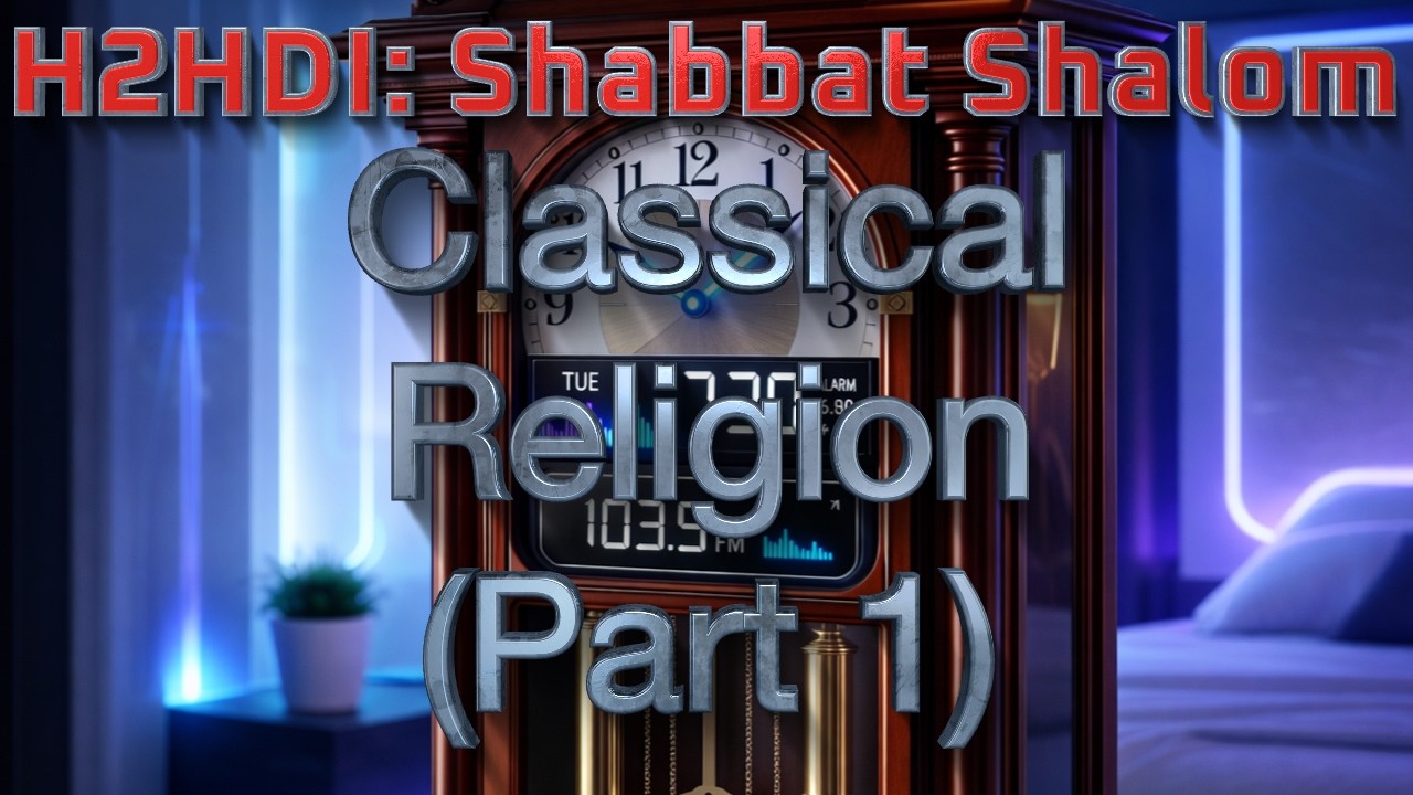 Shabbat Live - Classical Religion (Part 1)