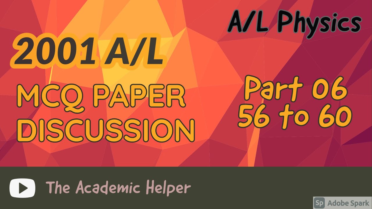 2001 A/L Physics MCQ Paper Discussion - Part 06 (56 to 60) #Wiwarana #2001_AL