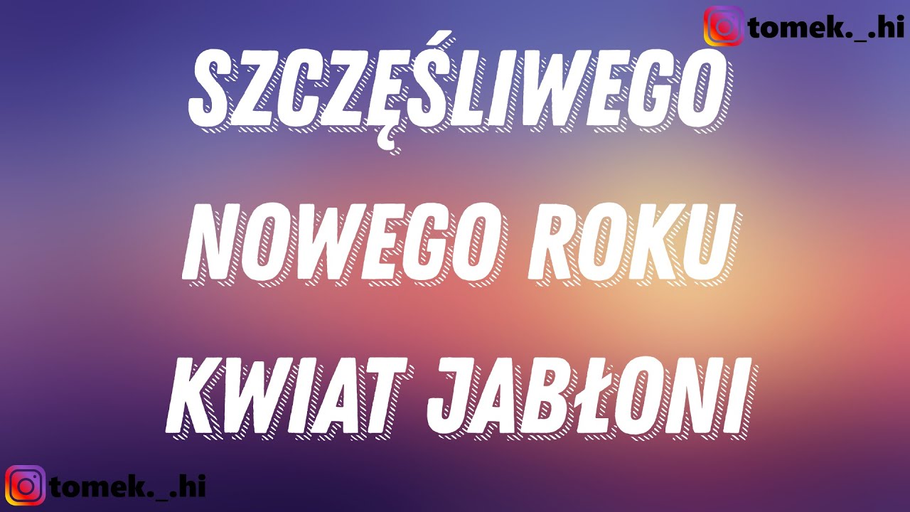 Kwiat Jabłoni - Szczęśliwego nowego roku (TEKST/LYRICS)