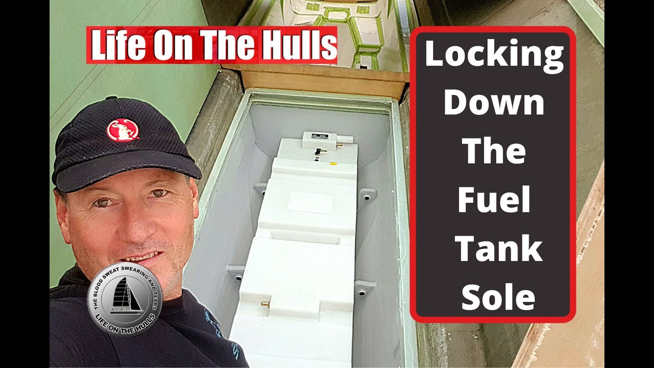Ep118 Fuel Tank Sole Lockdown - Life On The Hulls - Building a Fibreglass Catamaran