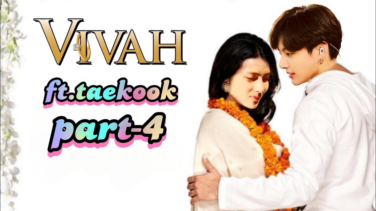 Vivah ft.taekook part-4 || bts hindi movie || Dr.editxxx