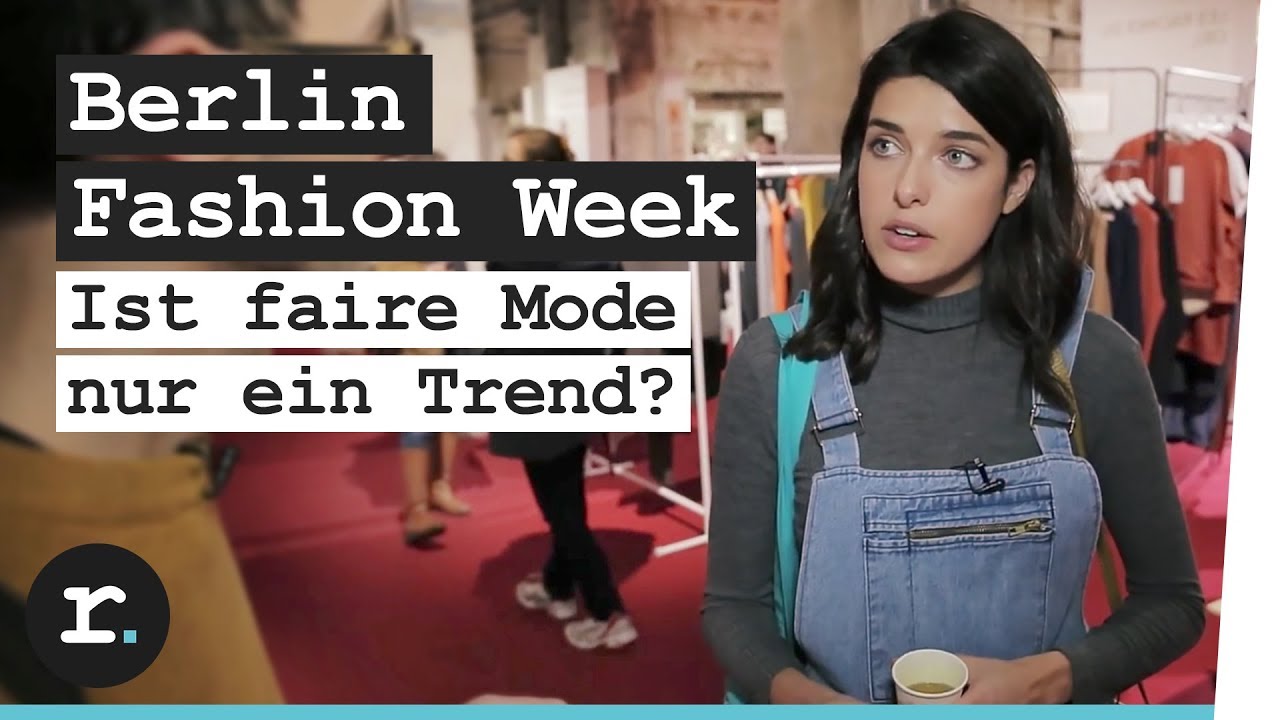Berlin Fashion Week: Ist faire Mode nur ein Trend?