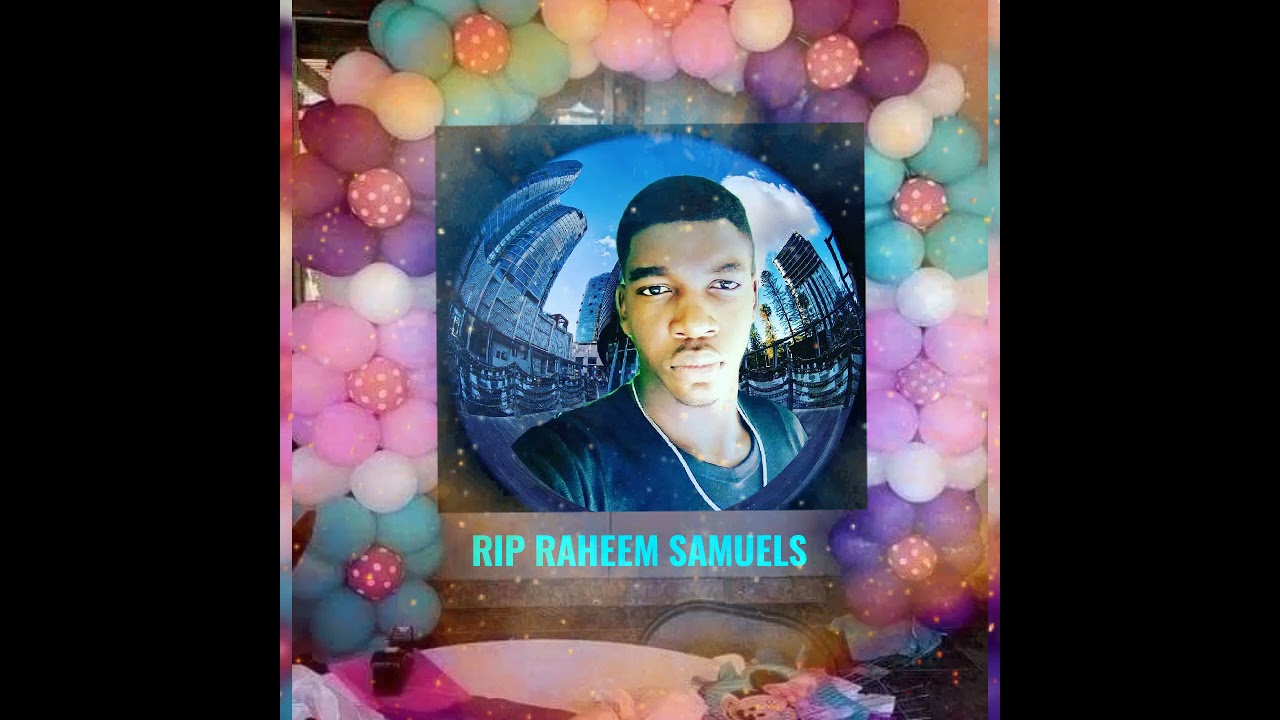 RIP RAHEEM SAMUELS:  FROM THE DECARTERET COLLEGE FAMILY