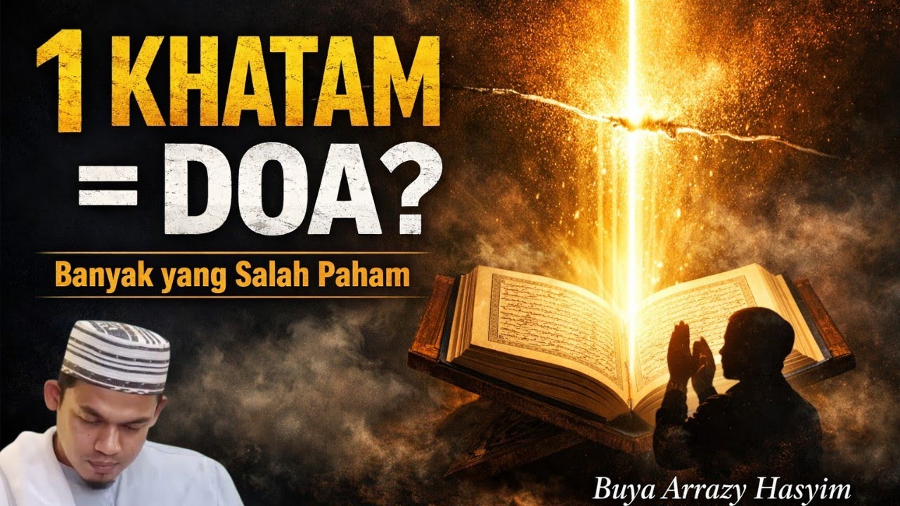 1 KALI KHATAM = 1 DOA MUSTAJAB?BUYA ARRAZY BONGKAR JAMINAN ALLAH YANG BANYAK ORANG SALAH PAHAM