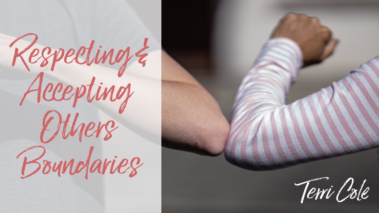 Accepting & Respecting Others Boundaries - Terri Cole